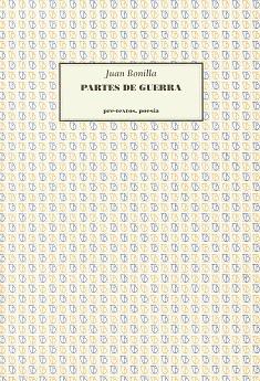 PARTES DE GUERRA | 9788481910209 | BONILLA,JUAN