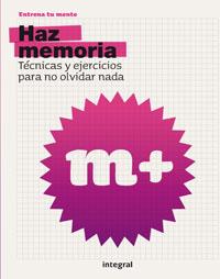 HAZ MEMORIA. TECNICAS Y EJERCICIOS PARA NO OLVIDAR NADA | 9788498671698