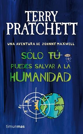 SOLO TU PUEDES SALVAR A LA HUMANIDAD Nº1/3 | 9788448038243 | PRATCHETT TERRY