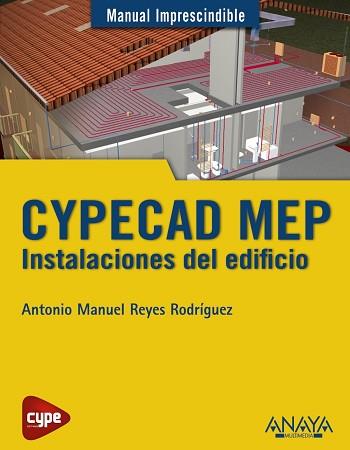 CYPECAD MEP. INSTALACIONES DEL EDIFICIO | 9788441533363 | REYES RODRÍGUEZ, ANTONIO MANUEL