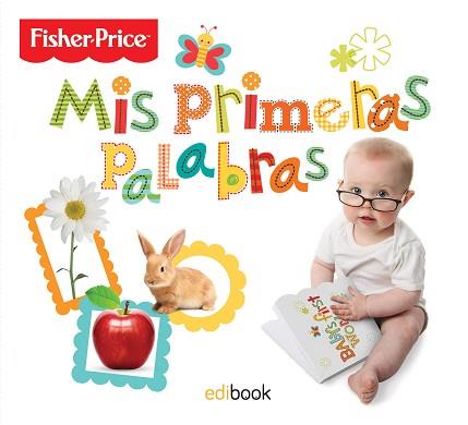 MIS PRIMERAS PALABRAS FISHER PRICE | 9788499399942