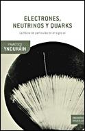 ELECTRONES, NEUTRINOS Y QUARKS | 9788484328070 | FRANCISCO JOSE YNDURAIN