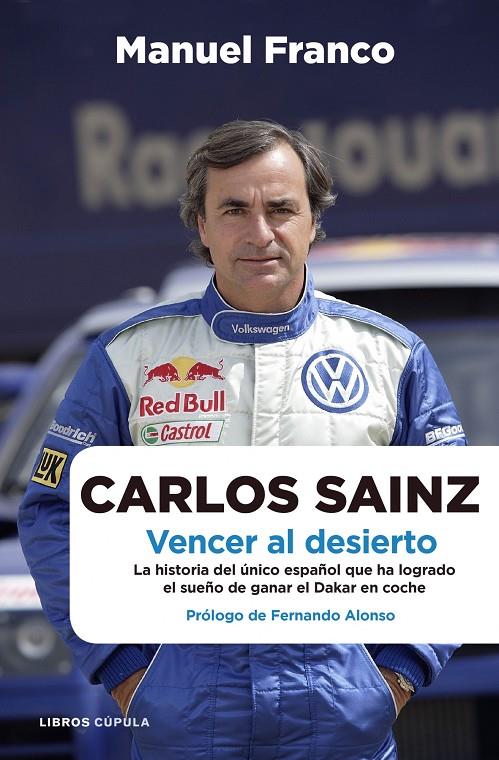 CARLOS SAINZ. VENCER AL DESIERTO | 9788448068479 | MANUEL FRANCO PERAL