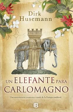 UN ELEFANTE PARA CARLOMAGNO | 9788466660433 | HUSEMANN, DIRK