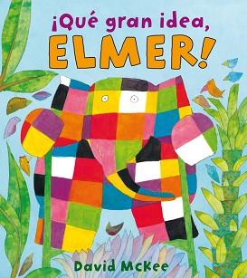 QUE GRAN IDEA, ELMER! | 9788448825331 | MCKEE, DAVID