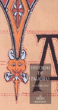 HISTORIAS DE PALABRAS | 9788424916909 | CALVET,LOUIS-JEAN