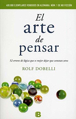 ARTE DE PENSAR, EL | 9788466648684 | DOBELLI, ROLF