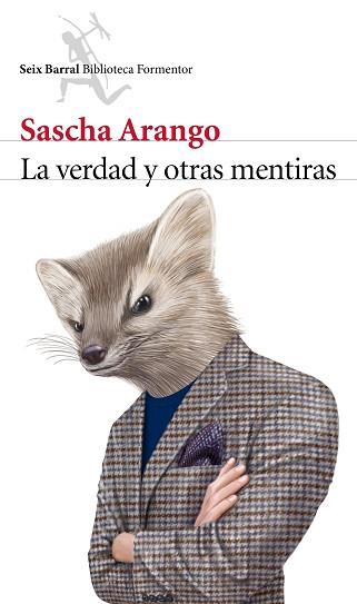 LA VERDAD Y OTRAS MENTIRAS | 9788432222955 | SASCHA ARANGO