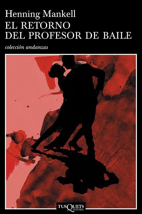 RETORNO DEL PROFESOR DE BAILE | 9788483103203 | MANKELL, HENNING