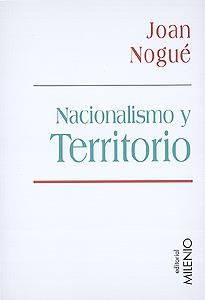 NACIONALISMO Y TERRITORIO | 9788489790247 | NOGUE, JOAN