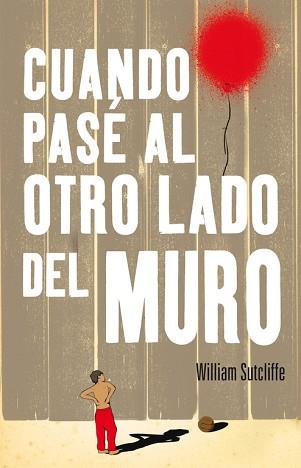 CUANDO PASE AL OTRO LADO DEL MURO | 9788420414027 | SUTCLIFFE, WILLIAM