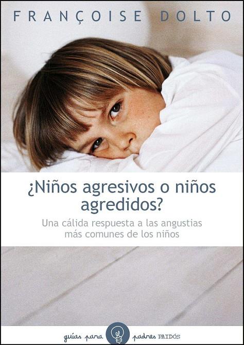 NIÑOS AGRESIVOS O NIÑOS AGRED | 9788449325069 | FRANÇOISE DOLTO