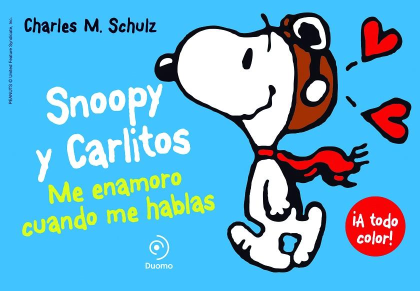 SNOOPY Y CARLITOS 1, ME ENAMORO CUANDO ME HABLAS | 9788415945390 | SCHULZ, CHARLES M. (1922-2000)