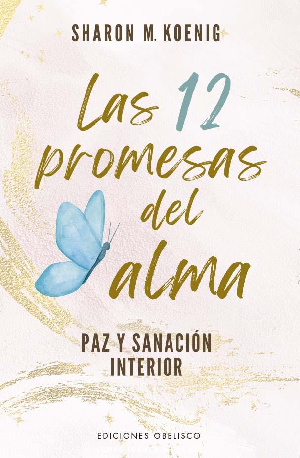 LAS 12 PROMESAS DEL ALMA | 9788411721691 | M. KOENIG, SHARON