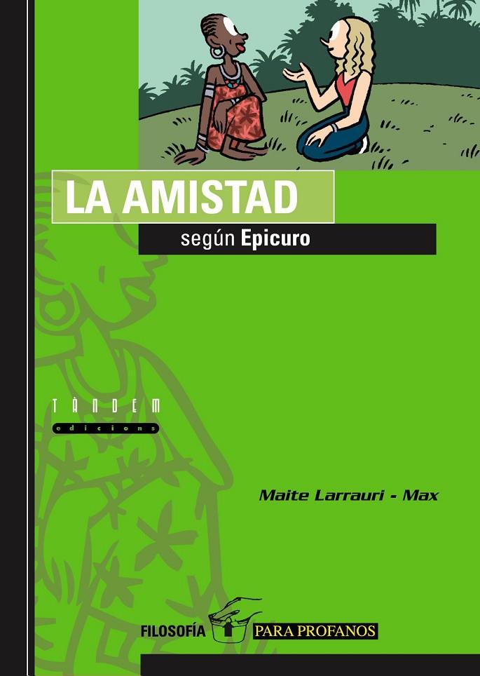 LA AMISTAD SEGUN EPICURO | 9788481316209 | LARRAURI, MAITE