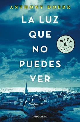 LA LUZ QUE NO PUEDES VER | 9788466343145 | ANTHONY DOERR