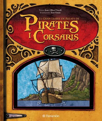 EL GRAN LLIBRE DELS PIRATES I CORSARIS | 9788434235342 | PARRAMON