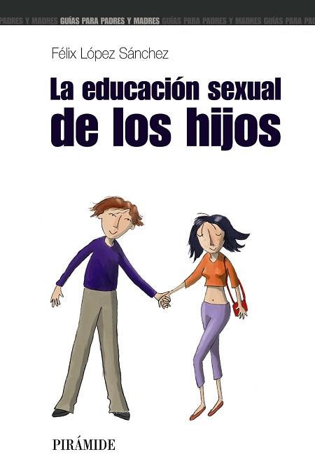 EDUCACI¾N SEXUAL DE LOS HIJOS | 9788436819335 | L¾PEZ SßNCHEZ, FULIX