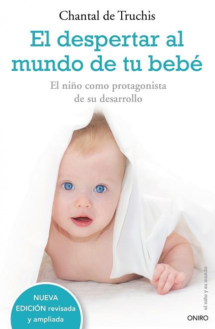 EL DESPERTAR AL MUNDO DE TU BEBÉ | 9788497544771 | CHANTAL DE TRUCHIS