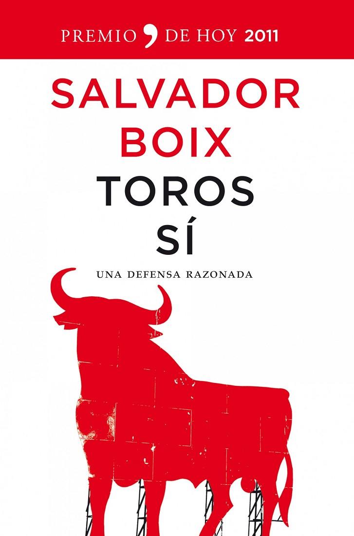 TOROS SI | 9788484609612 | BOIX, SALVADOR   GANADOR PREMIO DE HOY 2011