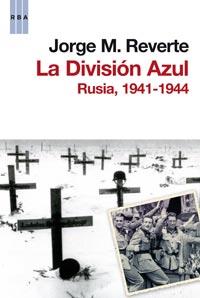 DIVISION AZUL | 9788498679465 | REVERTE, JORGE M