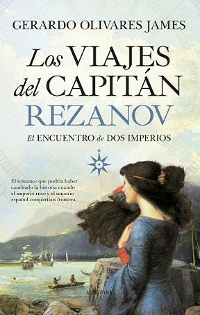 LOS VIAJES DEL CAPITÁN REZANOV | 9788418205514 | GERARDO OLIVARES JAMES