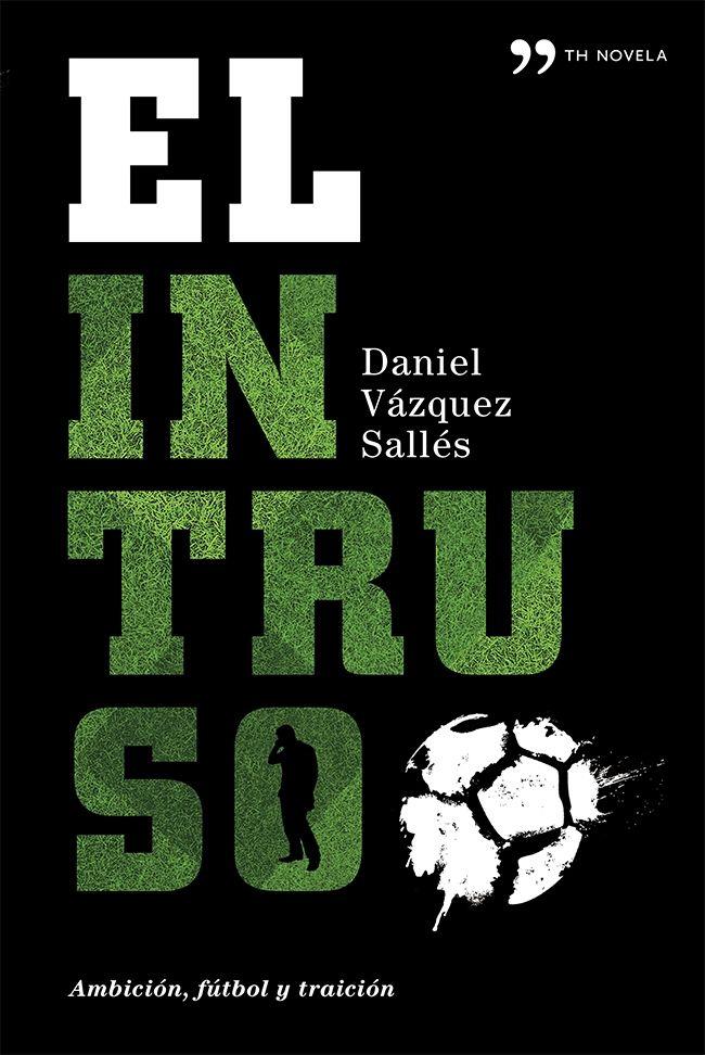 EL INTRUSO | 9788499982809 | DANIEL VAZQUEZ