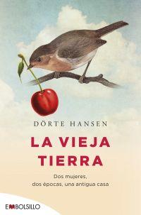 VIEJA TIERRA | 9788416087778 | HANSEN, DöRTE [VER TíTULOS]