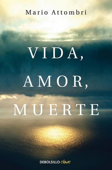 VIDA, AMOR, MUERTE | 9788490628577 | ATTOMBRI,MARIO