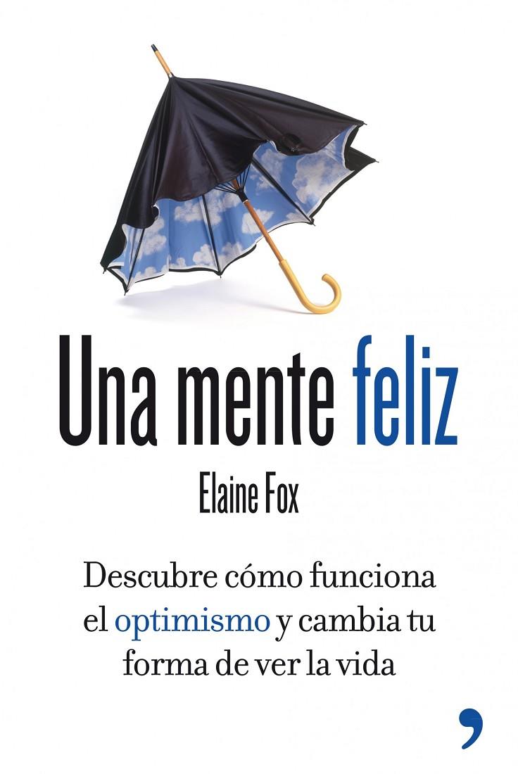 UNA MENTE FELIZ | 9788499981277 | ELAINE FOX