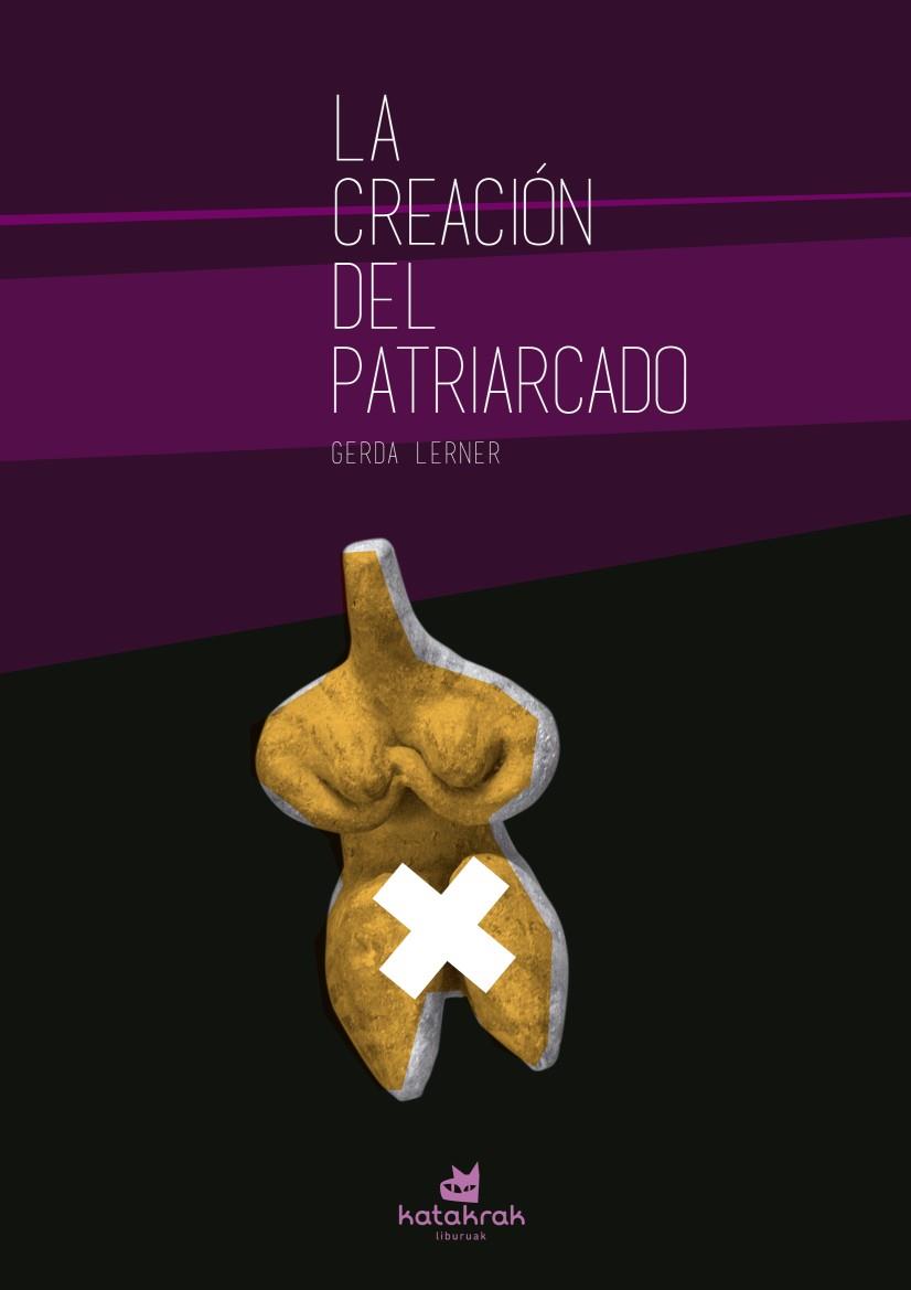 LA CREACIÓN DEL PATRIARCADO | 9788416946082 | LERNER, GERDA