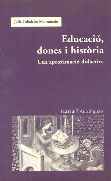 EDUCACIO, DONES I HISTORIA | 9788474268249 | CABALEIRO, JULIA