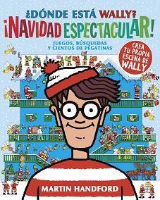 DONDE ESTA WALLY? NAVIDAD ESPECTACULAR | 9788493961473 | HANDFORD, MARTIN