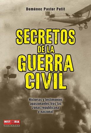 SECRETOS DE LA GUERRA CIVIL | 9788499171050 | PASTOR PETIT, DOMENECH