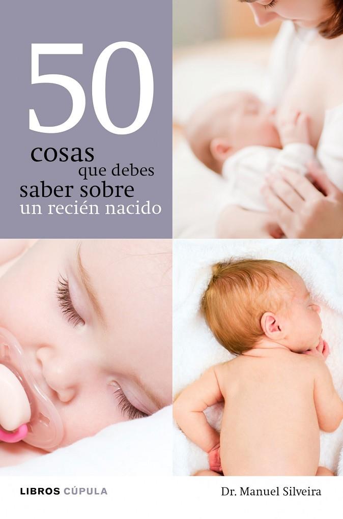 50 COSAS QUE DEBES SABER SOBRE UN RECIEN NACIDO | 9788448068608 | MANUEL SILVEIRA CANCELA