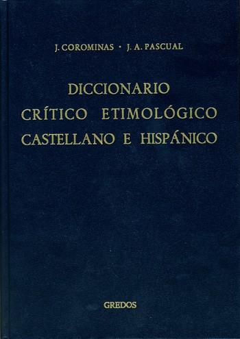 DICCIONARIO CRITICO ETIMOLOGICO CASTELLANO E HISPA | 9788424914561 | COROMINAS, JOAN ; PASCUAL, JOS A.