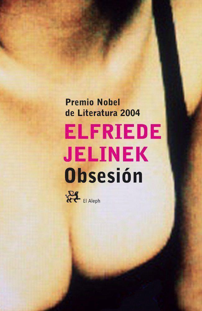 OBSESION | 9788476697160 | JELINEK, ELFRIEDE (NOBEL LITERATURA 2004