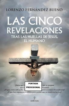 CINCO REVELACIONES, LAS | 9788410522862 | FERNÁNDEZ BUENO, LORENZO