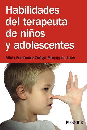 HABILIDADES DEL TERAPEUTA DE NIÑOS Y ADOLESCENTES | 9788436831597 | FERNÁNDEZ-ZÚÑIGA, ALICIA