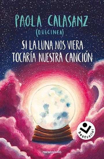 SI LA LUNA NOS VIERA TOCARÍA NUESTRA CANCIÓN (BILOGÍA LUNA 2) | 9788419498656 | CALASANZ (DULCINEA), PAOLA