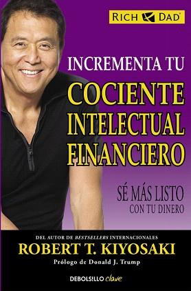 INCREMENTA TU COCIENTE INTELECTUAL FINANCIERO | 9788466330817 | KIYOSAKI,ROBERT T.