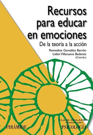 RECURSOS PARA EDUCAR EN EMOCIONES | 9788436832600 | GONZÁLEZ BARRÓN, REMEDIOS/VILLANUEVA BADENES, LIDÓN