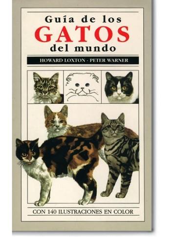 GUIA DE LOS GATOS DEL MUNDO | 9788428202923 | LOXTON, HOWARD