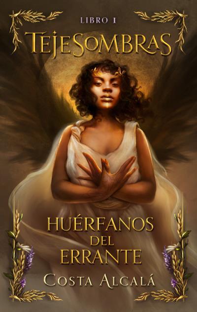 TEJESOMBRAS: HUÉRFANOS DEL ERRANTE | 9788419252760 | ALCALÁ / COSTA