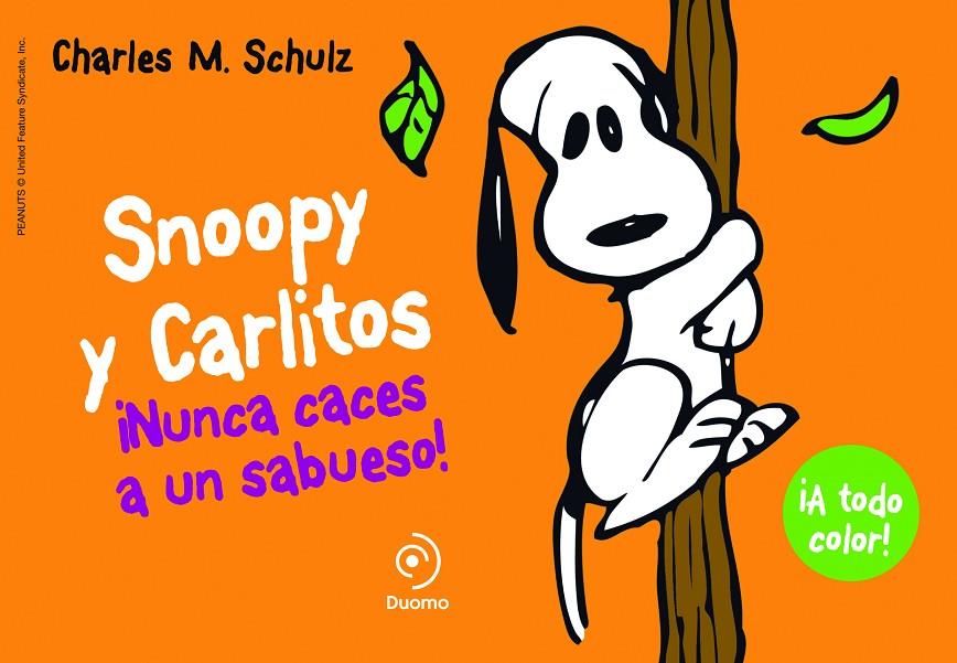 SNOOPY Y CARLITOS 2, NUNCA CACES A UN SABUESO | 9788415945406 | SCHULZ, CHARLES M. (1922-2000)