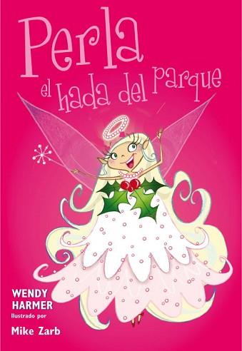 PERLA, EL HADA DEL PARQUE | 9788448835613 | HARMER,WENDY/ZARB,MIKE