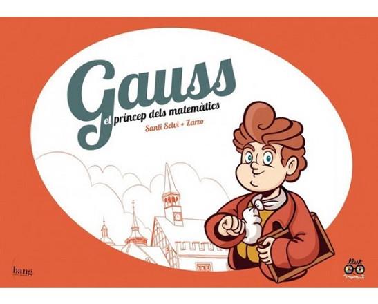 GAUSS EL PRINCIPE DE LOS MATEMATICOS | 9788417178116