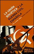 LA UNION SOVIETICA Y LA GUERRA CIVIL ESPAÑOLA | 9788484324904 | KOWALSKY, DANIEL