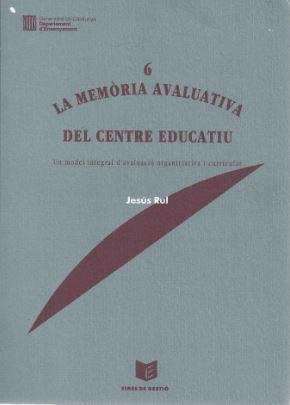 MEMORIA AVALUATIVA DEL CENTRE EDUCATIU | 9788439335337 | RUL, JESUS