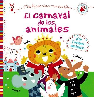 MIS HISTORIAS MUSICALES. EL CARNAVAL DE LOS ANIMALES | 9788469625415 | DESFOUR, AURÉLIE